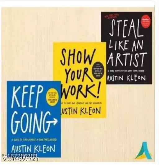 Steal Like An Artist+keep Going +show Your Work