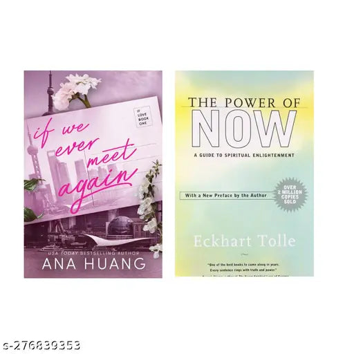IF WE EVER MEET AGAIN BY ANA HUANG + THE POWER OF NOW BY ECKHART TOLLE