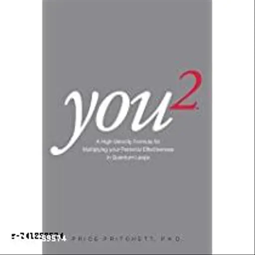 You 2: A High Velocity Formula for Multiplying Your Personal Effectiveness in Quantum Leaps Paperback – Import 1 June 1994 by Price Pritchett (Author)