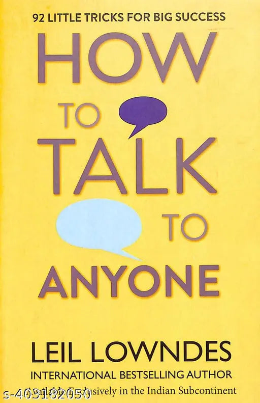 How to Talk to Anyone: 92 Little Tricks for Big Success in Relationships