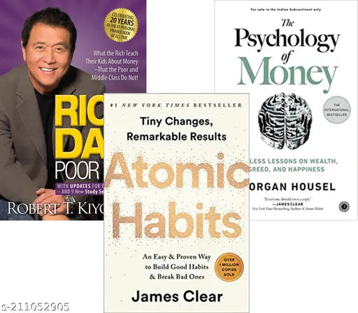 RICH DAD POOR DAD BY ROBERT KIYOSAKI + THE PSYCHOLOGY OF MONEY BY MORGAN HOUSEL+ ATOMIC HABITS BY JAMES CLEAR