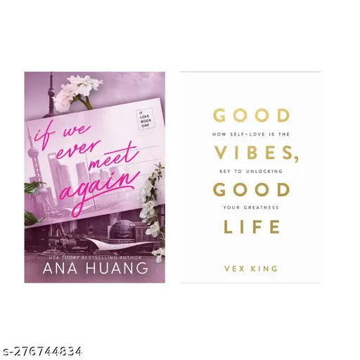 IF WE EVER MEET AGAIN BY ANA HUANG + GOOD VIBES GOOD LIFE BY VEX KING