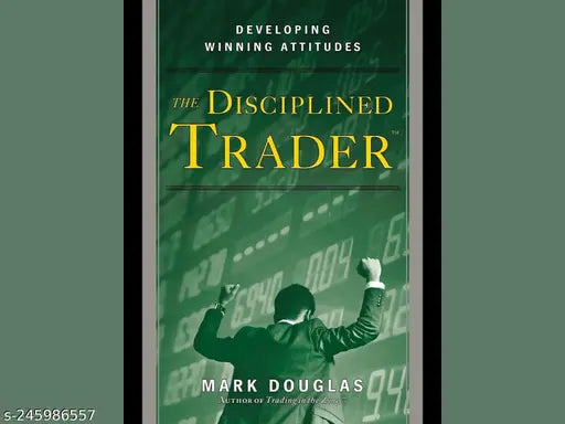 THE DISCIPLINED TRADER BY MARK DOUGLAS