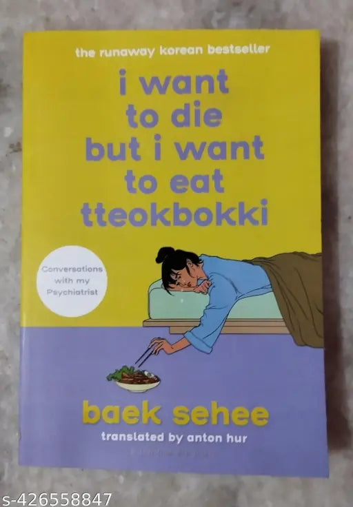 I Want to Die But I Want To Eat Tteokbokki (English Paperback Baek Sehee)