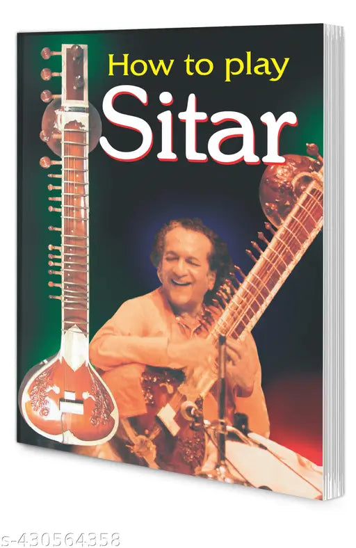 How to Play Sitar : Music Instruction Books Learn and play music book Instrument learning book - Learn to Play Books.