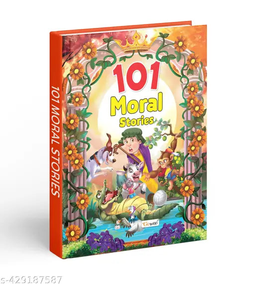 101 Moral Stories (Ages 3-12) (Hardbound) : Stories for children Fun educational stories Children's learning storybook Bedtime stories for kids