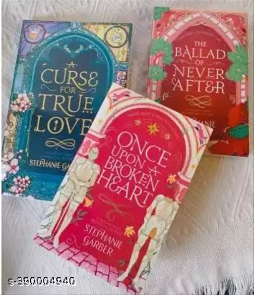 The Ballad Of Never After + Once Upon A Broken Heart + A Curse For True Love (Paperback Stephanie Garber)