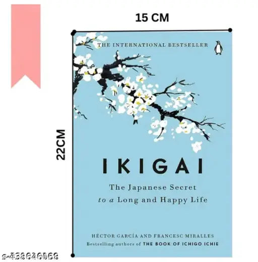 IKIGAI :- The Japanese secret to a long and happy life by Hector Garcia