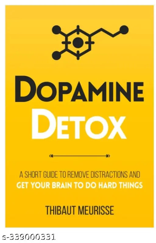Dopamine Detox: A Short Guide to Remove Distractions and Get Your Brain to Do Hard Things by (paperbag)