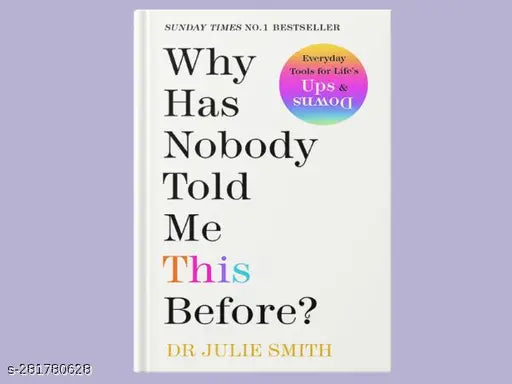 WHY HAS NOBODY TOLD ME THIS BEFORE? BY JULIE SMITH