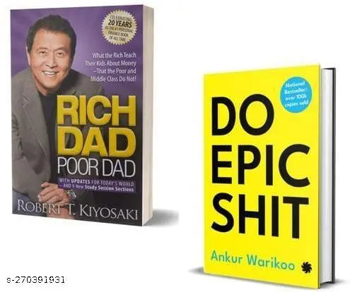 Rich dad poor dad +Do epic shit