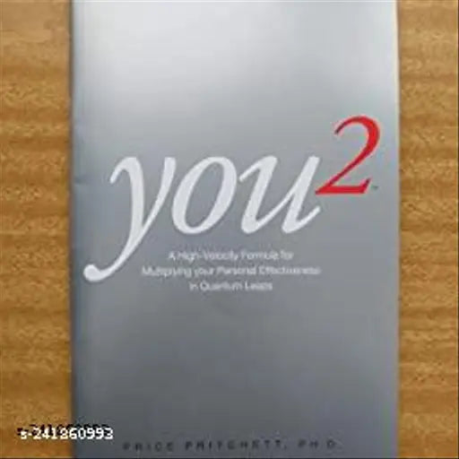 You 2: A High Velocity Formula for Multiplying Your Personal Effectiveness in Quantum Leaps Paperback – Import 1 June 1994 by Price Pritchett (Author)