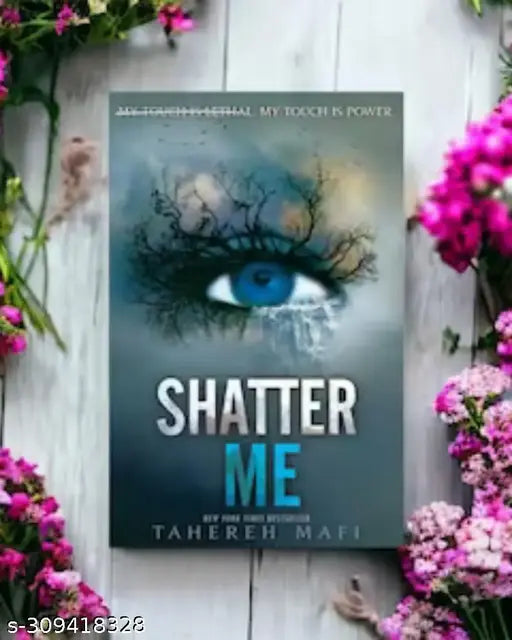 SHATTER ME BY TAHEREH MAFI. ROMANCE FICTION NOVEL YOUNG ADULT FICTION.