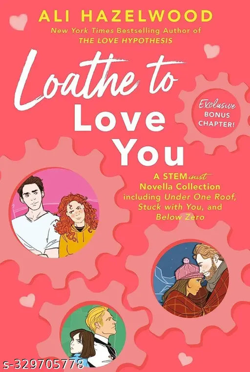 Loathe to Love You ( ALI HAZELWOOD)