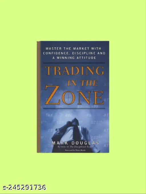 TRADING IN THE ZONE BY MARK DOUGLAS