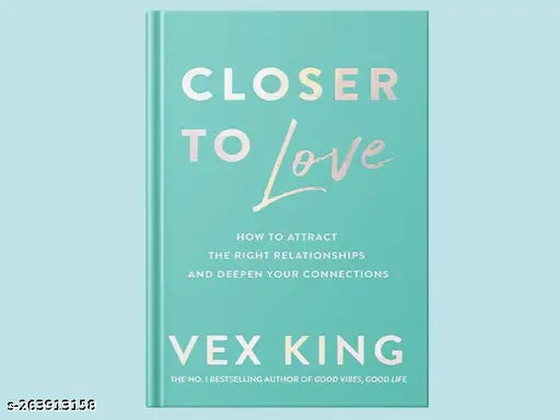 CLOSER TO LOVE BY VEX KING