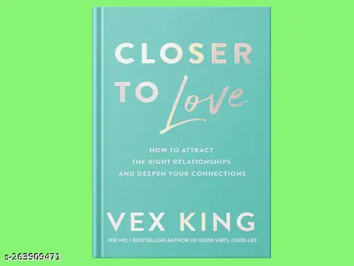 CLOSER TO LOVE BY VEX KING