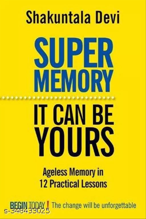 Super Memory: It Can Be Yours-by Shakuntala Devi Paperback – 8 February 2018