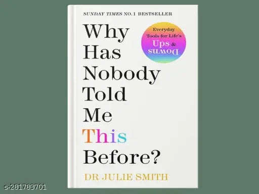 WHY HAS NOBODY TOLD ME THIS BEFORE? BY JULIE SMITH