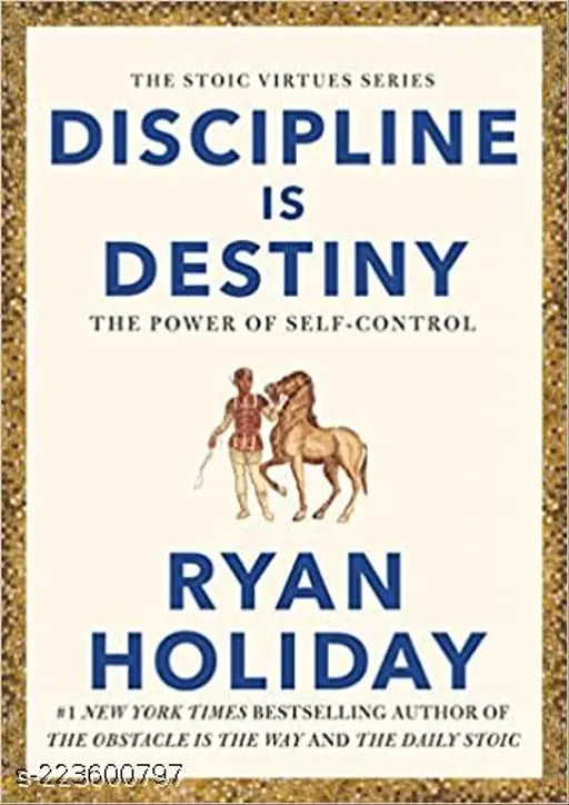 Discipline is Destiny: The Power of Self-Control