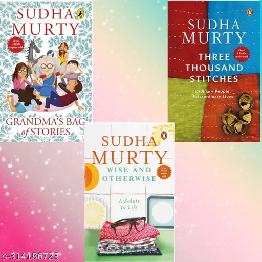 SUDHA MURTY 3 BOOK COMBO: WISE AND OTHERWISE. + GRANDMA BAG OF STORIES+ THREE THOUSAND STITCHES BY SUDHA MURTY. BEST SUDHA MURTY BOOKS. INTRESTING REAL LIFE STORIES.