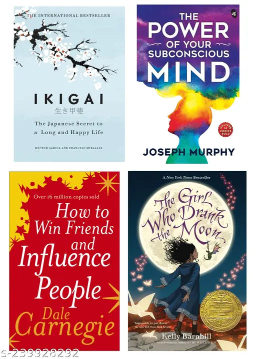 HOW TO WIN FRIENDS AND INFLUENCE PEOPLE BY DALE CARNEGIE + THE POWER OF SUBCONSCIOUS MIND BY JOSEPH MURPHY + IKIGAI BY HECTOR GARCIA + THE GIRL WHO DRANK THE MOON BY KELLY BARNHILL