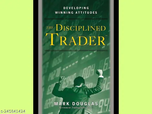 THE DISCIPLINED TRADER BY MARK DOUGLAS