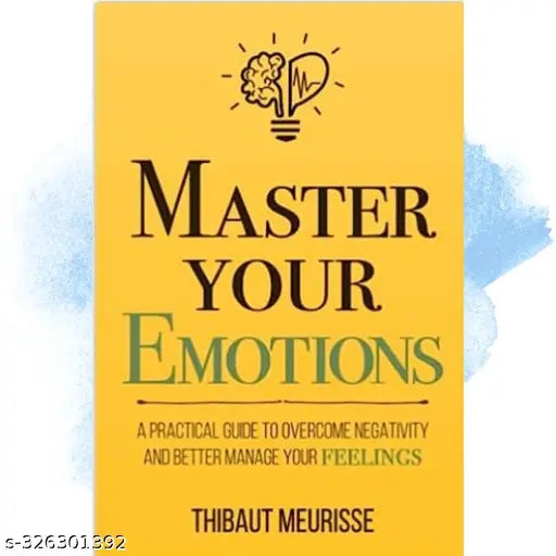 MASTER YOUR EMOTIONS BOOK BY THIBAUT MEURISSE.