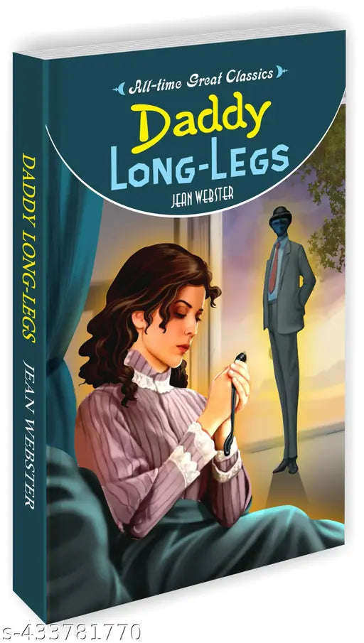 Daddy-Long-Legs : Kids learning novel Classic book for kids Educational Bedtime Story - All Time Great Classics Novels