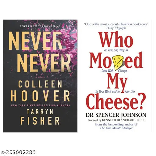 NEVER NEVER BY COLLEEN HOOVER + WHO MOVED MY CHEESE BY DR SPENCER JOHNSON