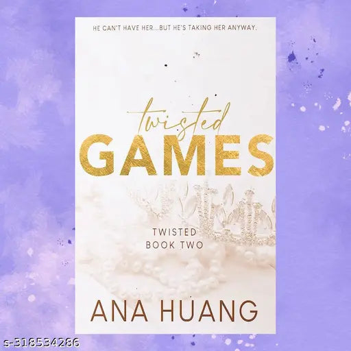 TWISTED GAMES ( TWISTED #2 ) BOOK BY ANA HUANG.