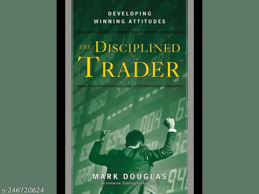 THE DISCIPLINED TRADER BY MARK DOUGLAS