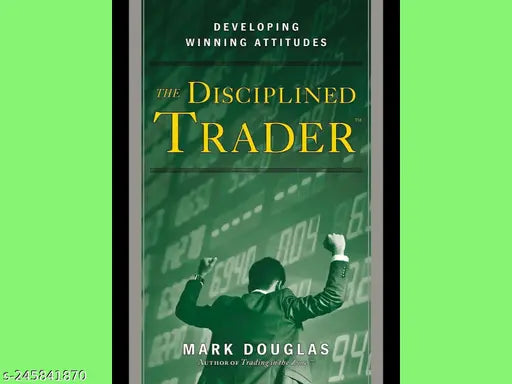 THE DISCIPLINED TRADER BY MARK DOUGLAS