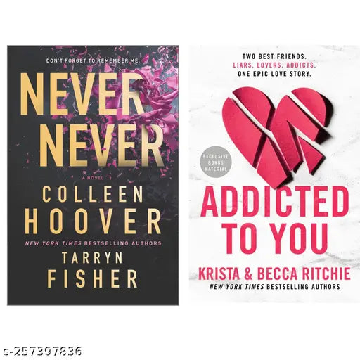 NEVER NEVER BY COLLEEN HOOVER + ADDICTED TO YOU BY KRISTA RITCHIE