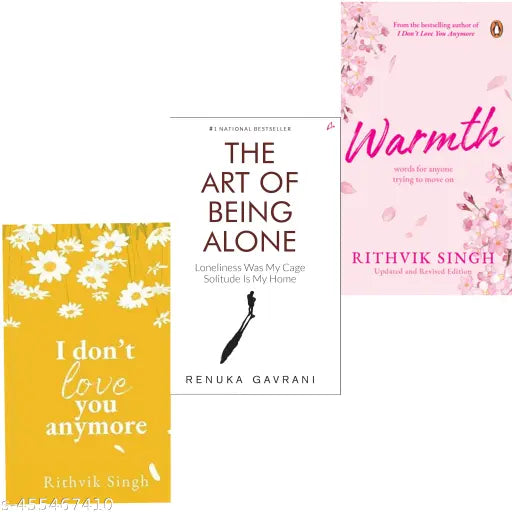 3 Books I Don't Love You Anymore: Moving On and Living Your Best Life And Warmth And The Art of Being ALONE: Solitude Is My HOME Loneliness Was My Cage