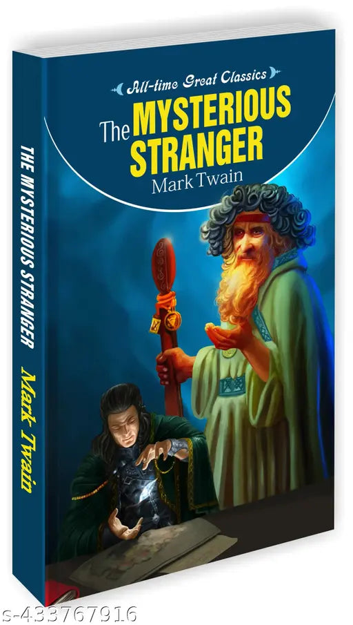 The Mysterious Stranger : Classic Tales for Learning Novels for Children Educational Story Books - All Time Great Classics Novels