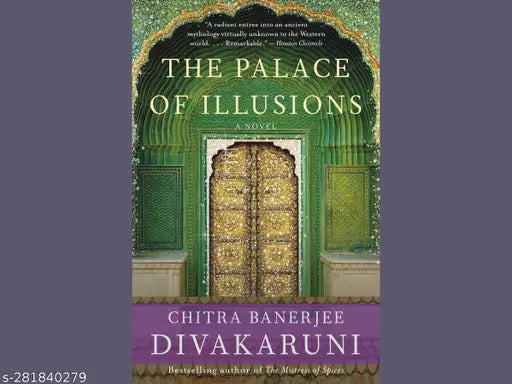 THE PALACE OF ILLUSIONS BY CHITRA BANERJEE DIVAKARUNI