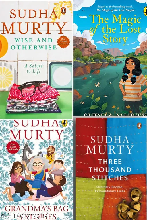 WISE AND OTHERWISE + THE MAGIC OF THE LOST STORY + GRANDMA BAG OF STORIES+ THREE THOUSAND STITCHES BY SUDHA MURTY.