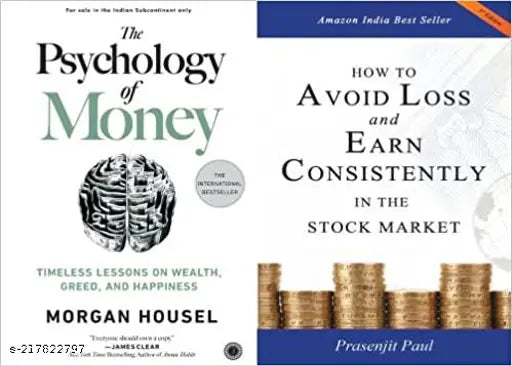 PSYCHOLOGY OF MONEY BY MORGAN HOUSEL + HOW TO AVOID LOSS AND EARN CONSISTENTLY IN THE STOKE MARKET BY PRASENJIT PAUL