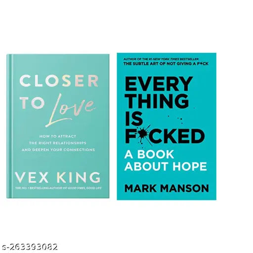 CLOSER TO LOVE BY VEX KING + EVERY THING IS FUCKED BY MARK MANSON