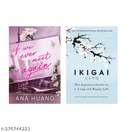 IF WE EVER MEET AGAIN BY ANA HUANG + IKIGAI BY HECTOR GARCIA