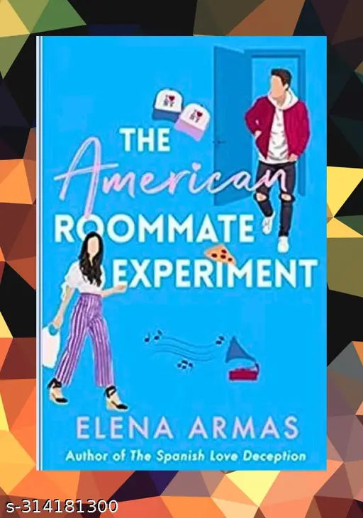 THE AMERICAN ROOMMATE EXPERIMENT BY ELENA ARMAS. ROMANCE NOVEL FICTION AND CONTAPORARY ROMANCE AND HUMOR NOVEL BY BESTSELLER.