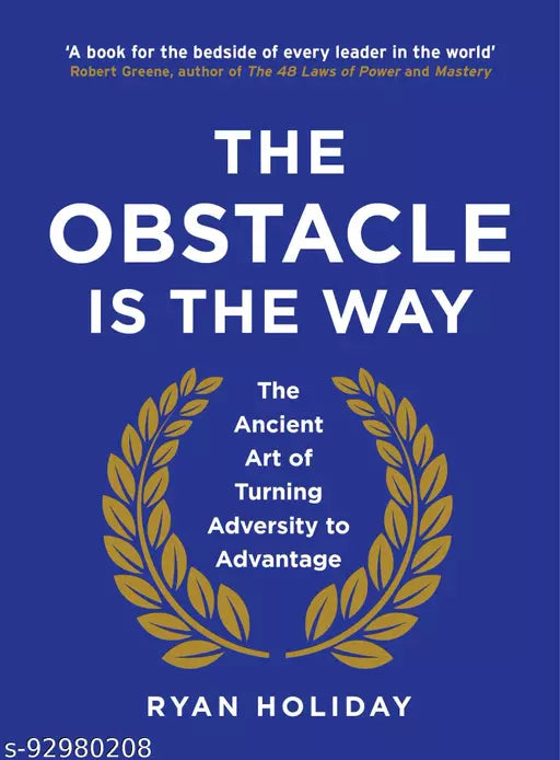 The Obstacle is the Way