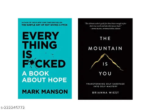 THE MOUNTAIN IS YOU BY BTIANNA WIEST + EVERY THING IS FUCKED BY MARK MANSON