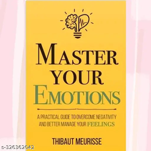 MASTER YOUR EMOTIONS