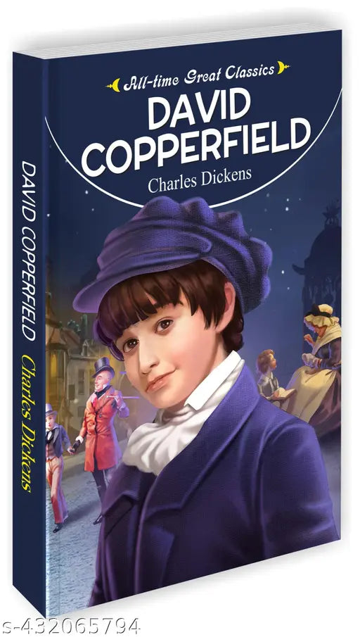 David Copperfield : Adventure novels for young readers Children's educational books Learning tales for children - All Time Great Classics Novels