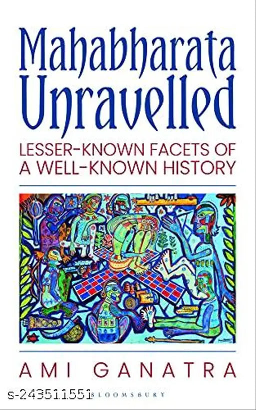 Mahabharata Unravelled by Ami Ganatra