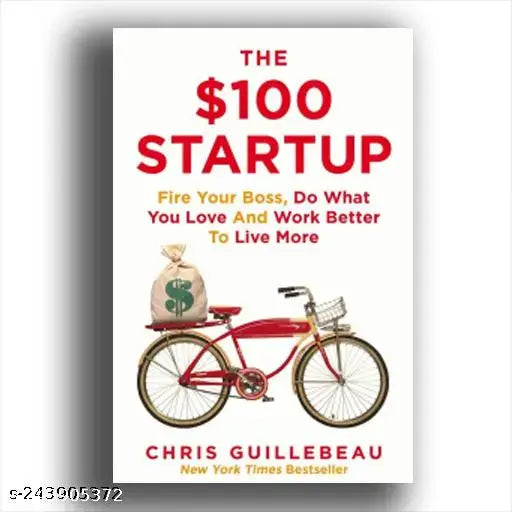 The $100 Startup Book by Chris Guillebeau