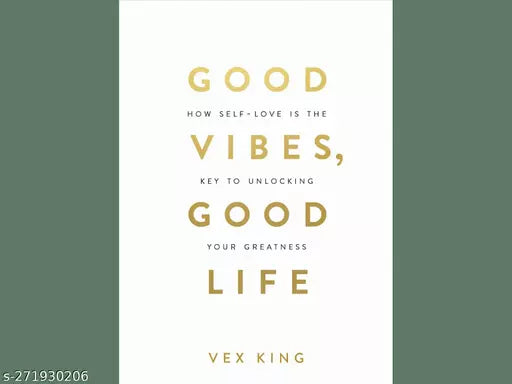 GOOD VIBES GOOD LIFE BY VEX KING