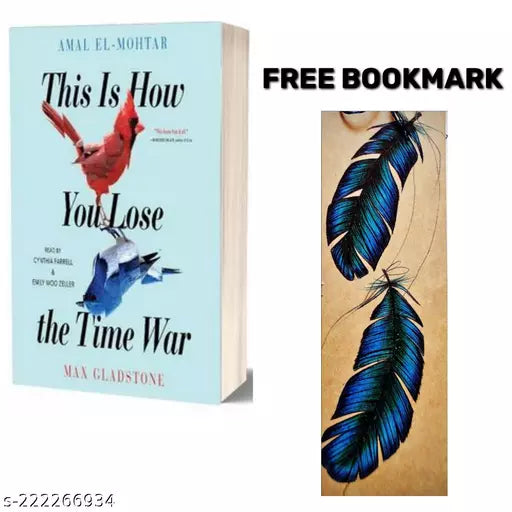 THIS IS HOW YOU LOSE THE TIME WAR BY MAX GLADSTON